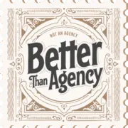 Better Than Agency